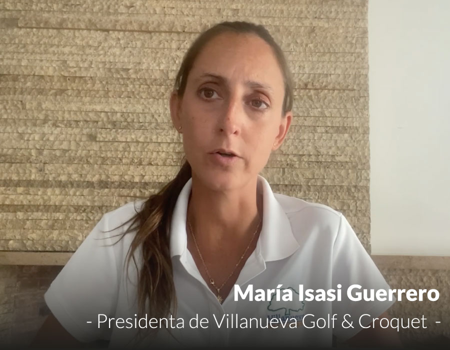 María Isasi Guerrero, Presidenta de Villanueva Golf & Croquet